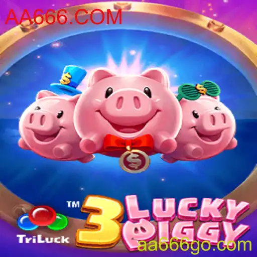 Jogo 3LUCKYPIGGY: Diversão e Estratégia com a Plataforma AA666.COM